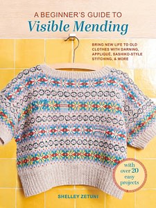 A Beginner’s Guide to Visible Mending