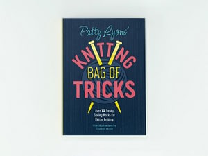 Patty Lyons’ Knitting Bag of Tricks