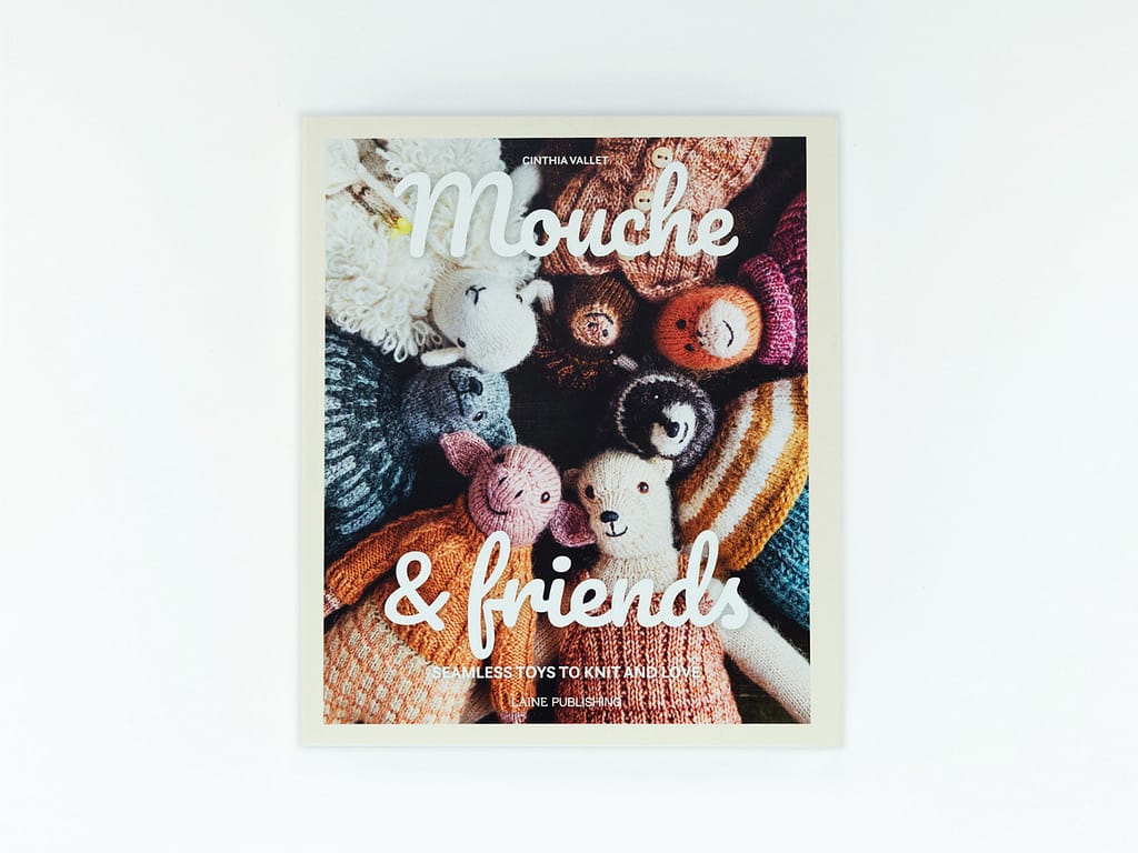 Mouche & Friends: Seamless Toys to Knit and Love by Cinthia Vallet