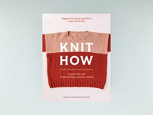 Knit How (revised and updated edition)