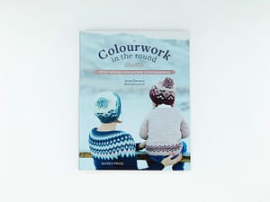 Colourwork in the Round by Anna Dervout