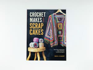 Crochet Makes From Scrap Cakes by Naomi Vincent