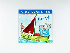 Kids Learn to Crochet by Lucinda Guy
