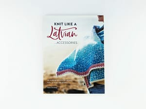Knit Like a Latvian – Accessories by Ieva Ozolina