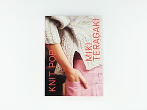 Knit Pop: Designs for the Modern Maker by Miki Teragaki