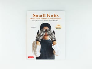 Small Knits: Casual & Chic Japanese-Style Accessories by Yoko Hatta
