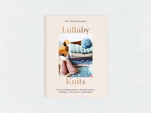 Lullaby Knits : Over 20 knitting patterns for baby booties, cardigans, vests, dresses and blankets