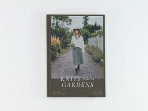 Knits from Our Gardens by Jaana Etula, Maria Kostamovaara, Emma Kylmälä, Minttu Wikberg